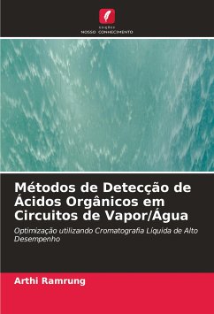 Métodos de Detecção de Ácidos Orgânicos em Circuitos de Vapor/Água - Ramrung, Arthi