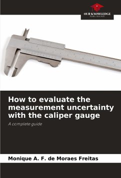How to evaluate the measurement uncertainty with the caliper gauge - A. F. de Moraes Freitas, Monique
