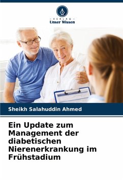 Ein Update zum Management der diabetischen Nierenerkrankung im Frühstadium - Ahmed, Sheikh Salahuddin