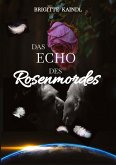 Das Echo des Rosenmordes