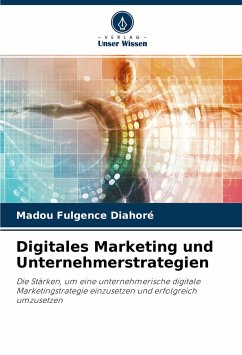 Digitales Marketing und Unternehmerstrategien - Diahoré, Madou Fulgence
