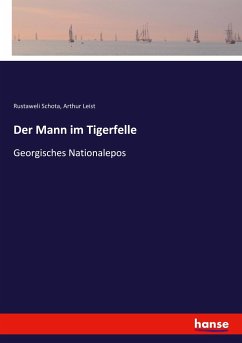 Der Mann im Tigerfelle - Schota, Rustaweli;Leist, Arthur
