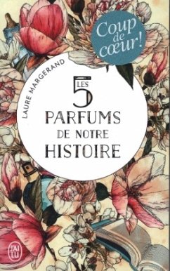 Les 5 Parfums de Notre Histoire - Margerand, Laure