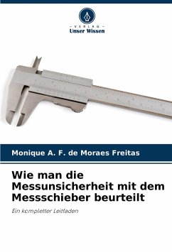 Wie man die Messunsicherheit mit dem Messschieber beurteilt - A. F. de Moraes Freitas, Monique