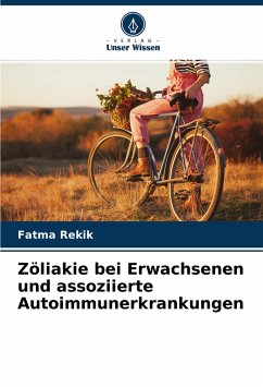 Zöliakie bei Erwachsenen und assoziierte Autoimmunerkrankungen - Rekik, Fatma;Frikha, Faten;Bahloul, Zouhir