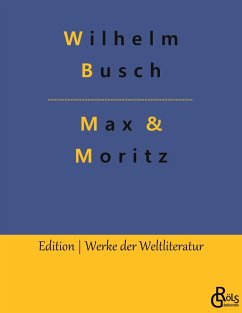 Max & Moritz - Busch, Wilhelm