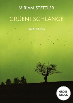 Grüeni Schlange - Stettler, Miriam