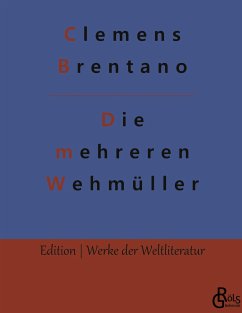 Die mehreren Wehmüller - Brentano, Clemens