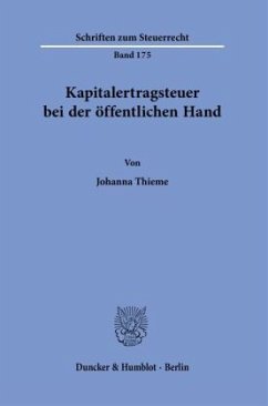 Kapitalertragsteuer bei der öffentlichen Hand. - Thieme, Johanna