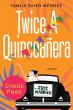 Twice a Quinceañera (eBook, ePUB) - Bild 1