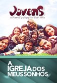 Jovens 8 - A Igreja dos Meus Sonhos - Aluno (eBook, ePUB) Jovens 8 - A Igreja dos Meus Sonhos - Aluno (eBook, ePUB)