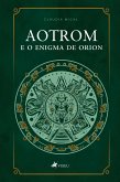 Aotrom e o Enigma de Orion (eBook, ePUB)