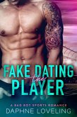 Fake Dating the Player (Springville Rockets Sports Romance, #3) (eBook, ePUB)