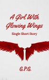 A Girl With Glowing Wings (Once Upon A Time) (eBook, ePUB)