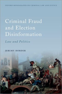 Criminal Fraud and Election Disinformation (eBook, ePUB) - Horder, Jeremy