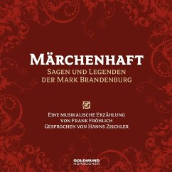 Märchenhaft - Sagen und Legenden der Mark Brandenburg - Fröhlich, Frank