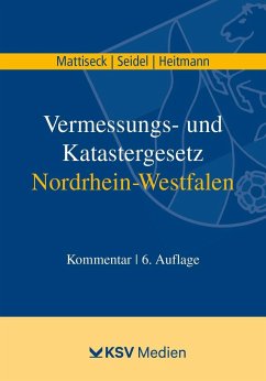 Vermessungs- und Katastergesetz Nordrhein-Westfalen - Mattiseck, Klaus;Seidel, Jochen;Heitmann, Stephan