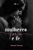 Mulheres, força e fé (eBook, ePUB)