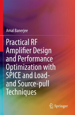 Practical RF Amplifier Design and Performance Optimization with SPICE and Load- and Source-pull Techniques - Banerjee, Amal