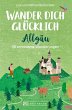 Wander dich glücklich - Allgäu... - Bild 1