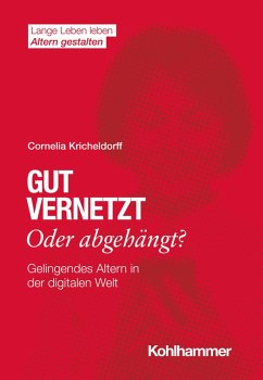 Gut vernetzt oder abgehängt? (eBook, PDF) - Kricheldorff, Cornelia