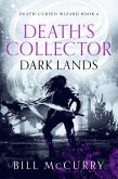 Death's Collector: Dark Lands (The Death Cursed Wizard, #6) (eBook, ePUB)