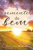 A Semente do Bem (eBook, ePUB)