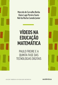 Vídeos na educação matemática (eBook, ePUB) - Borba, Marcelo de Carvalho; Souto, Daise Lago Pereira; Junior, Neil da Rocha Canedo