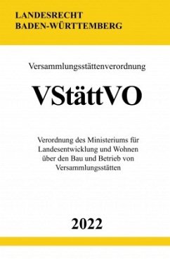 Versammlungsstättenverordnung VStättVO 2022 (Baden-Württemberg) - Studier, Ronny