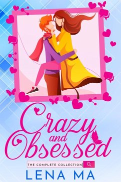 Cover Crazy and Obsessed (The Complete Collection) (eBook, ePUB)