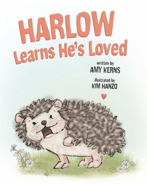 Harlow Learns He's Loved (Harlow the Hedgehog, #1) (eBook, ePUB)