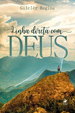 Linha direta com Deus (eBook, ePUB) - Regina, Gilclér