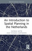An Introduction to Spatial Planning in the Netherlands (eBook, ePUB)