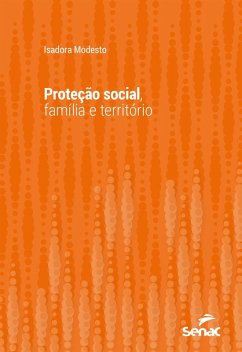 Proteção social, família e território (eBook, ePUB) - Modesto, Isadora