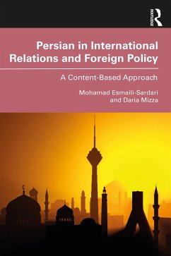 Persian in International Relations and Foreign Policy (eBook, ePUB) - Esmaili-Sardari, Mohamad; Mizza, Daria
