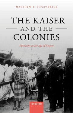 The Kaiser and the Colonies (eBook, PDF) - Fitzpatrick, Matthew P.