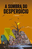 A Sombra do Desperdício (eBook, ePUB)