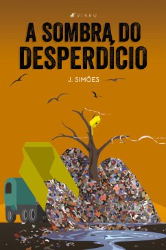 A Sombra do Desperdício (eBook, ePUB) - Simões, J.