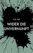 Wider die Unvernunft - Bild 1