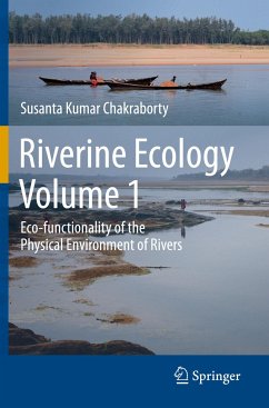 Riverine Ecology Volume 1 - Chakraborty, Susanta Kumar