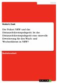 Die Polizei NRW und das Distanzelektroimpulsgerät. Ist das Distanzelektroimpulsgerät eine sinnvolle Erweiterung für den Wach- und Wechseldienst in NRW? (eBook, PDF)