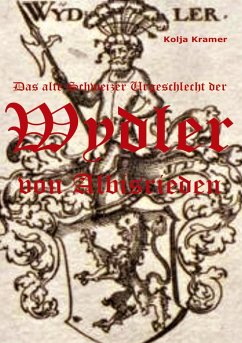 Das alte Schweizer Urgeschlecht der Wydler von Albisrieden (eBook, ePUB)