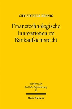 Finanztechnologische Innovationen im Bankaufsichtsrecht - Rennig, Christopher