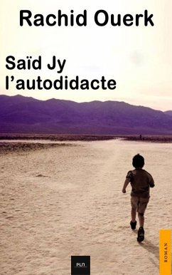 Saïd Jy l’autodidacte (eBook, ePUB) - Ouerk, Rachid