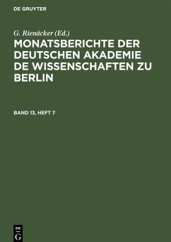 Monatsberichte der Deutschen Akademie de Wissenschaften zu Berlin. Band 13, Heft 7