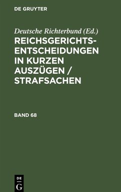 Reichsgerichts-Entscheidungen in kurzen Auszügen / Strafsachen. Band 68