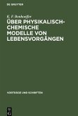 Über physikalisch-chemische Modelle von Lebensvorgängen