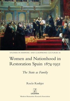Women and Nationhood in Restoration Spain 1874-1931 - Rødtjer, Rocío