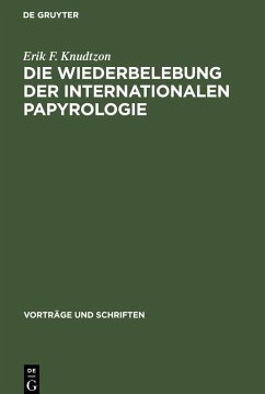 Die Wiederbelebung der internationalen Papyrologie - Knudtzon, Erik F.