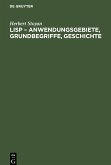 LISP ¿ Anwendungsgebiete, Grundbegriffe, Geschichte